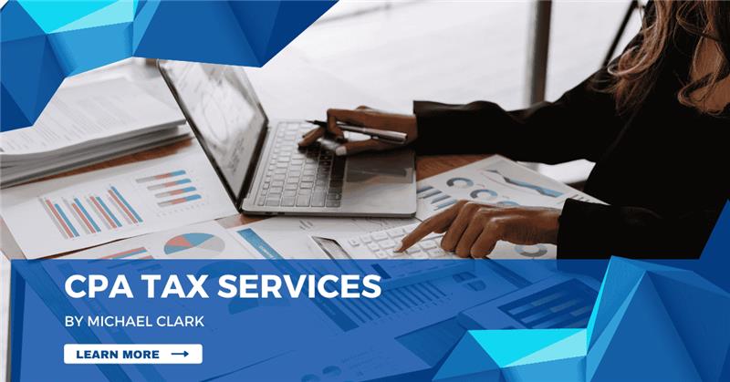 What are CPA Tax Services? Benefits of Hiring a CPA Tax Services