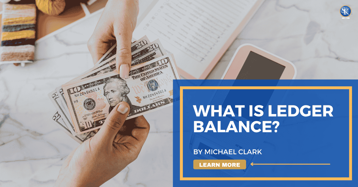 What does Ledger Balance Mean? How to Calculate a Ledger Balance