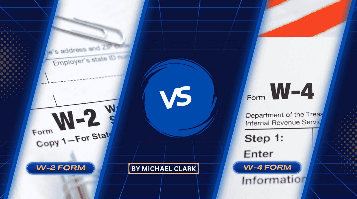 W2 vs W4 (IRS Form): Understand the Difference and How to Fill It