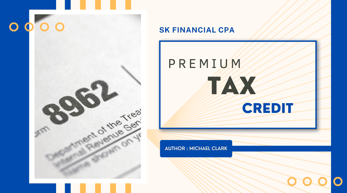 What is the Premium Tax Credit? Who Qualifies for the Premium Tax Credit