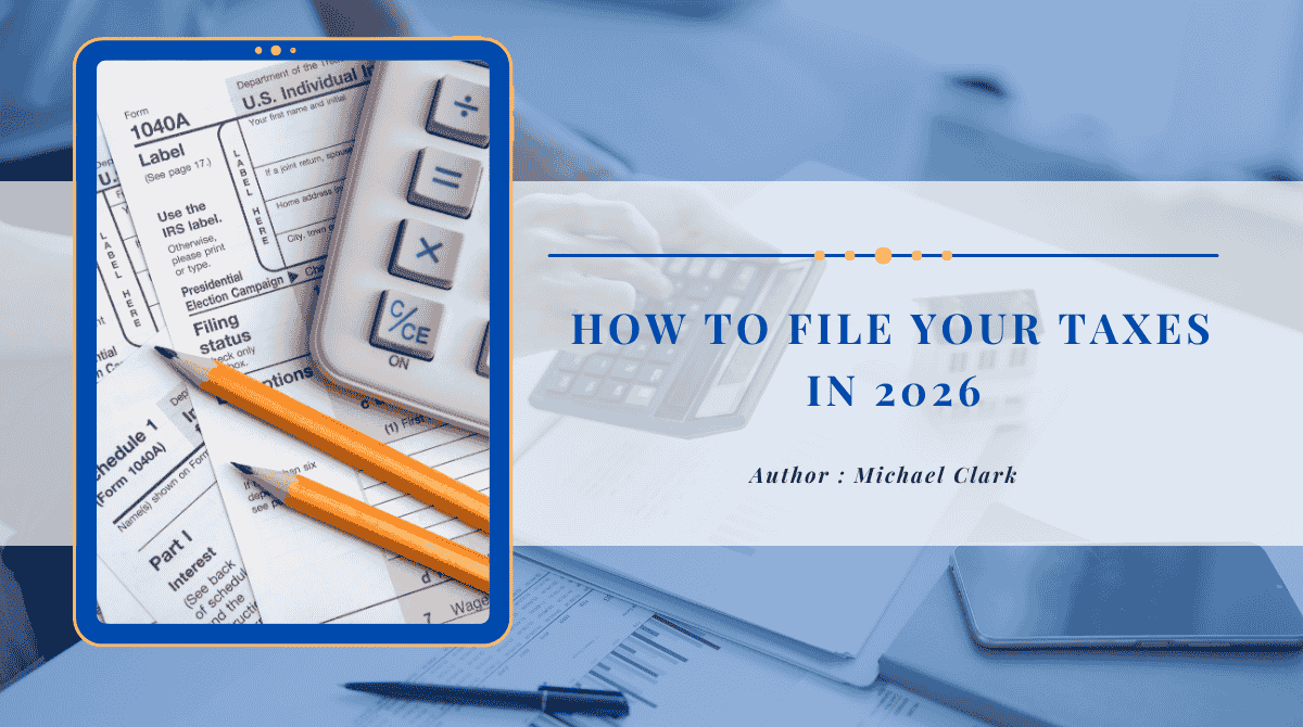 How to file your taxes in 2026?