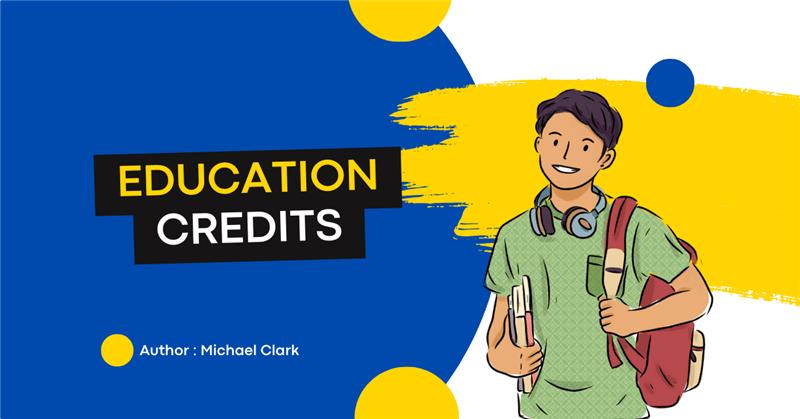 Education Credits: A Comprehensive Guide For 2026