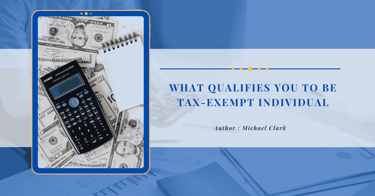 What Qualifies You to be a Tax-Exempt Individual in the US?
