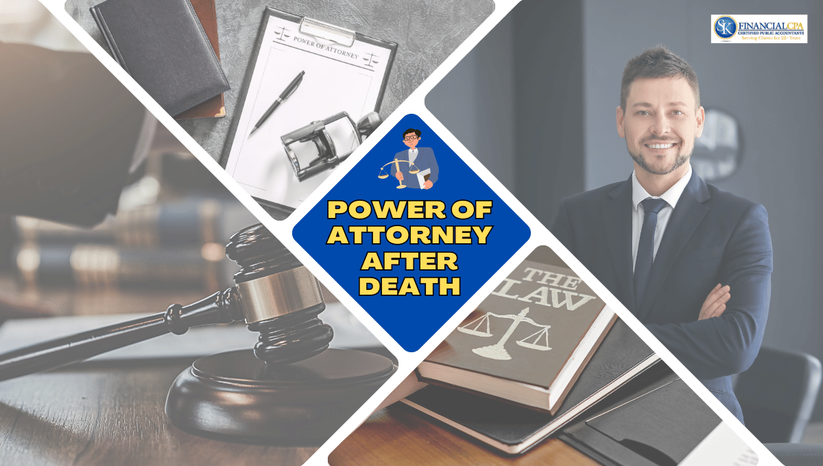 Power of Attorney After Death: A few things you should know