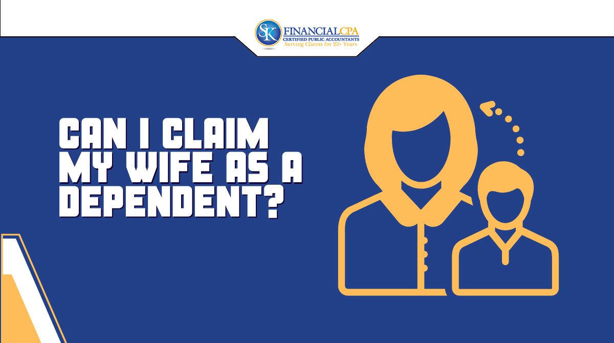 Can I Claim My Wife as a Dependent?