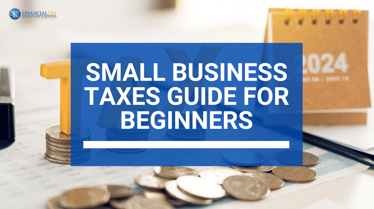 How to file Small Business Taxes, Types, and Deductions