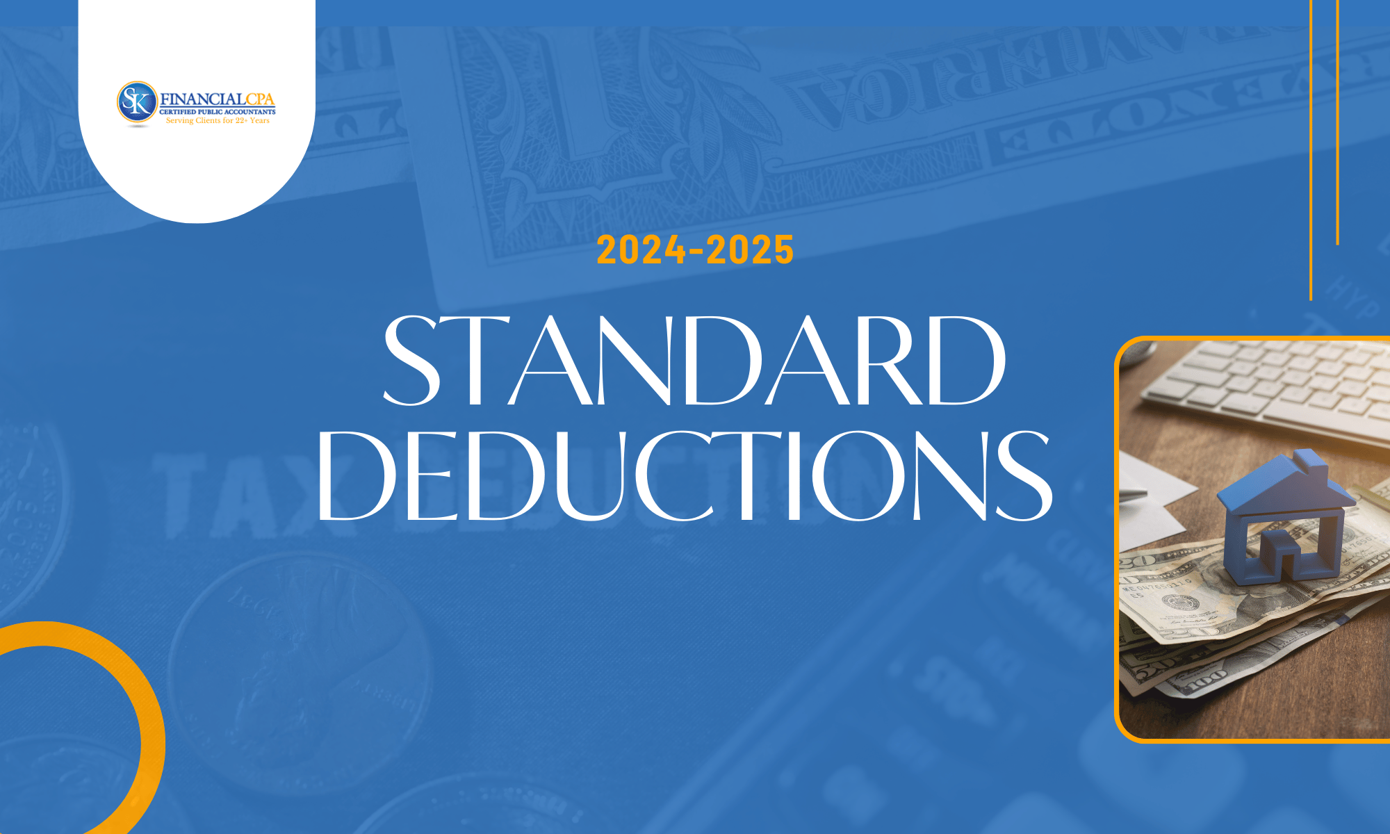 Standard Deduction 2024-2025: Amounts, Eligibility When to Take It