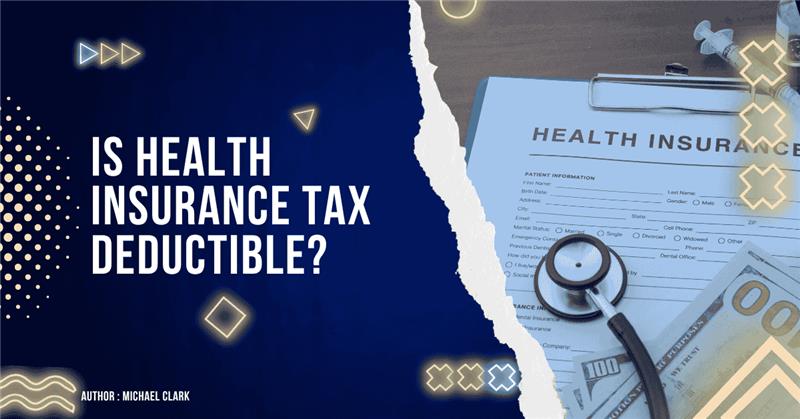 Is Health Insurance Tax Deductible?