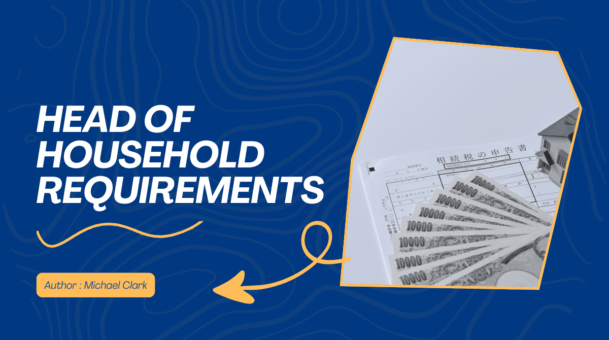 Head of Household: Head of household Requirements