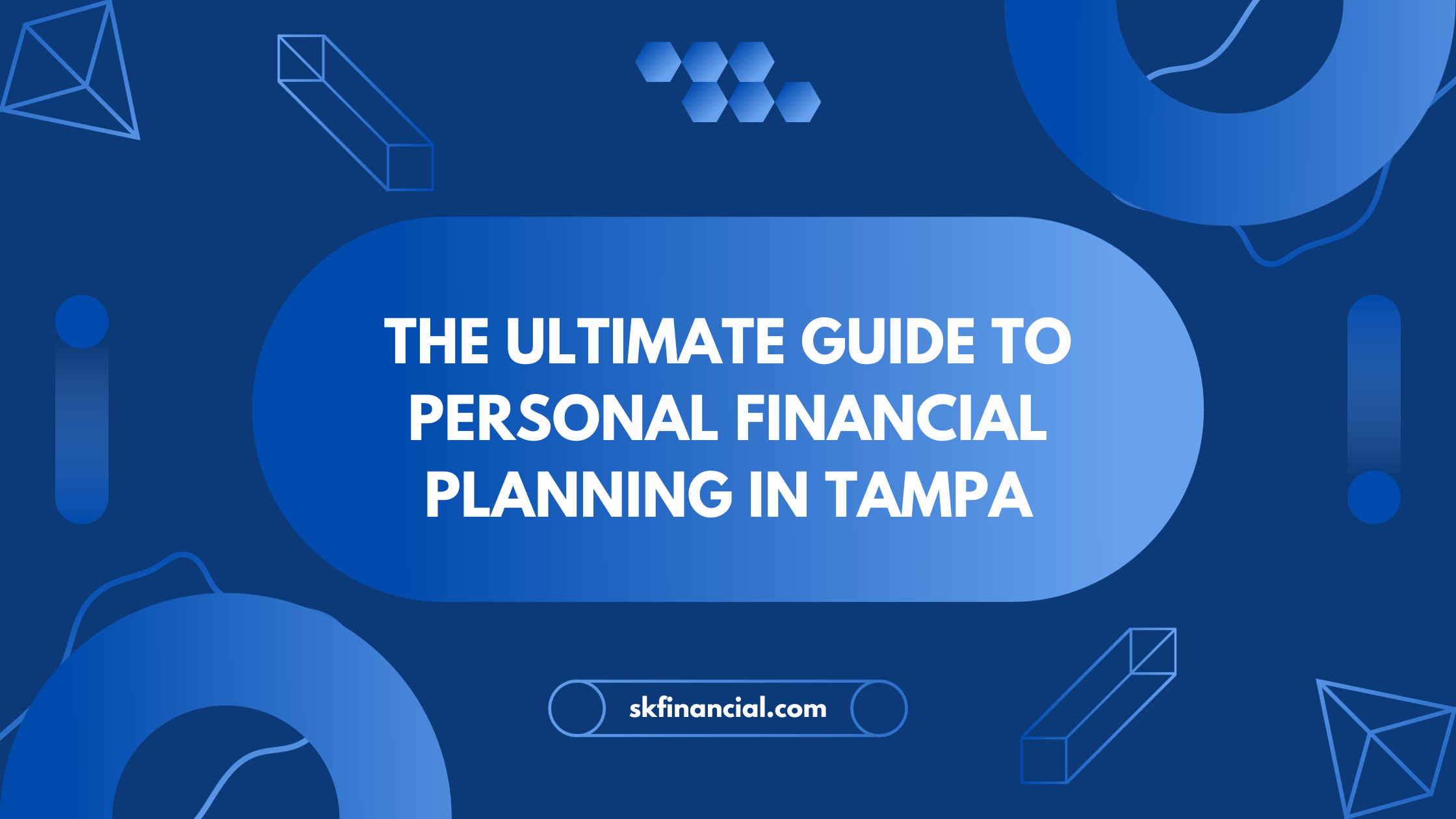 The Ultimate Guide to Personal Financial Planning in Tampa