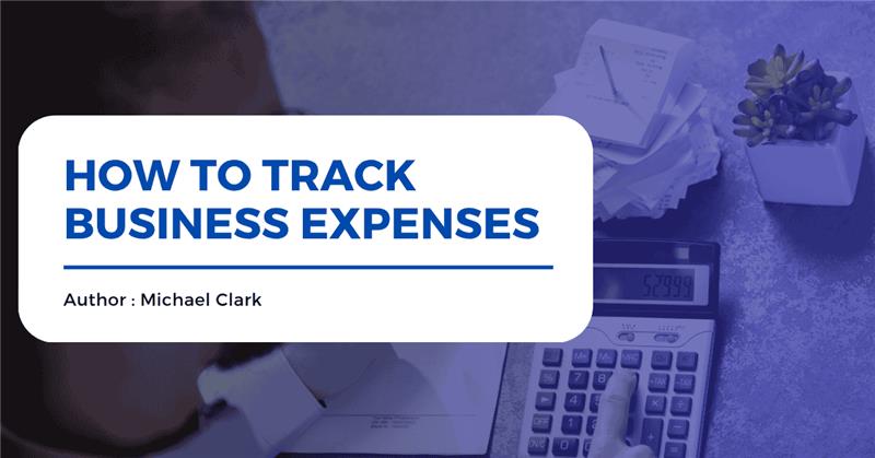 How to Track Business Expenses?