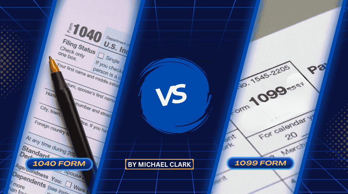 1040 vs 1099 Forms: What are the Differences?