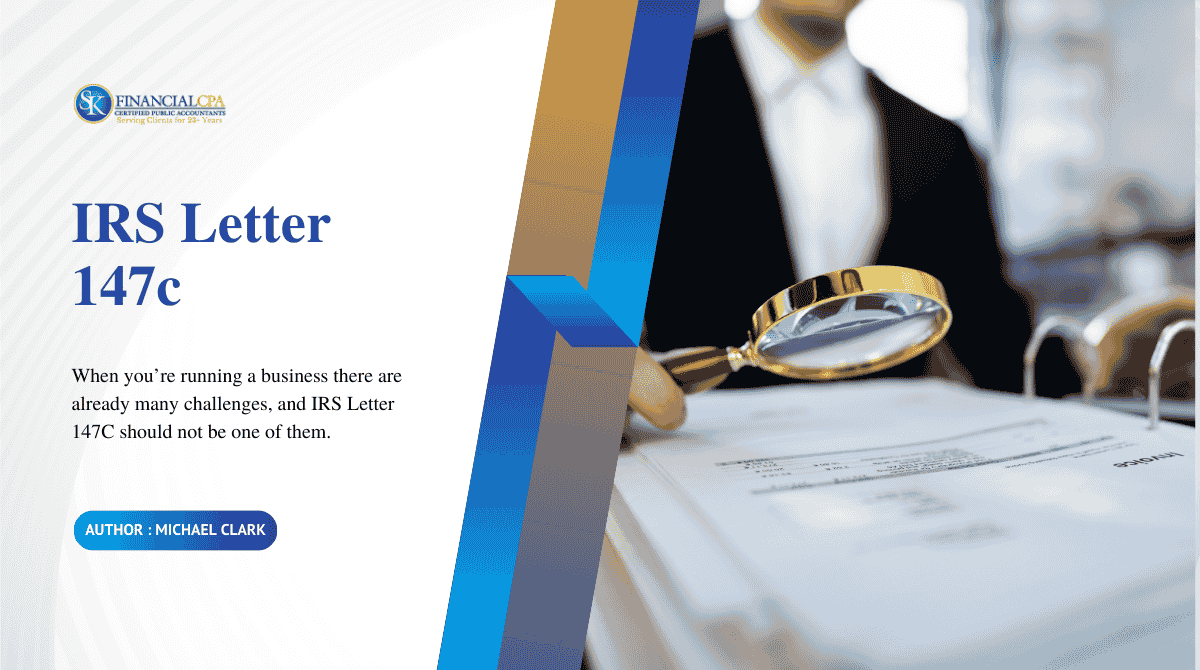 What Is IRS Letter 147C? Important Information you need to know