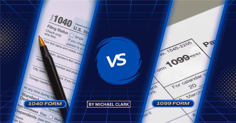 1040 vs 1099 Forms: What are the Differences?