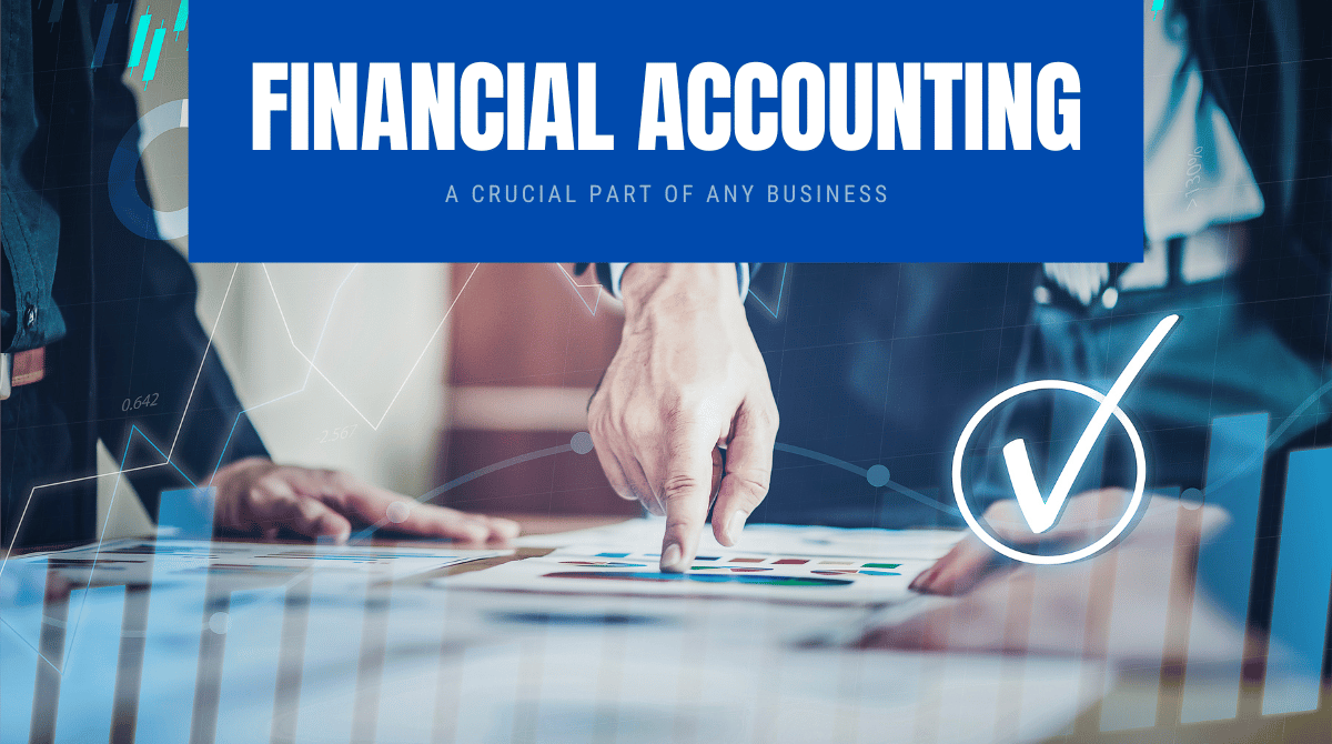 What Is Financial Accounting and Why Does It Matter?