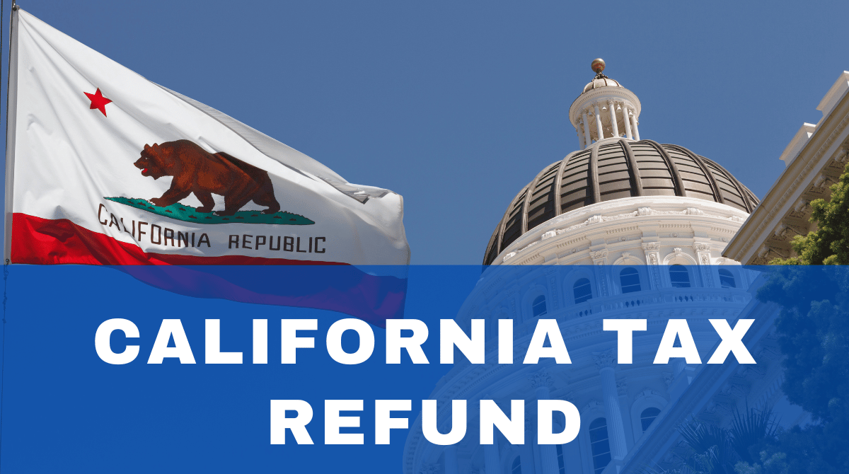 California Tax Refund: Check your tax Refund Status