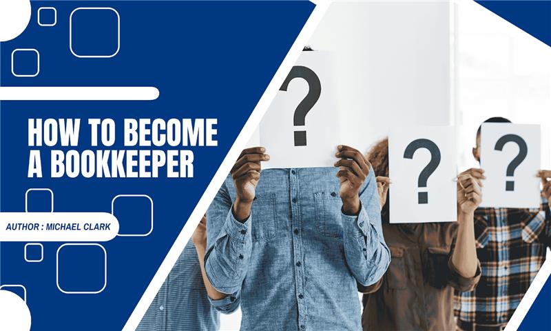 How to Become a Bookkeeper?