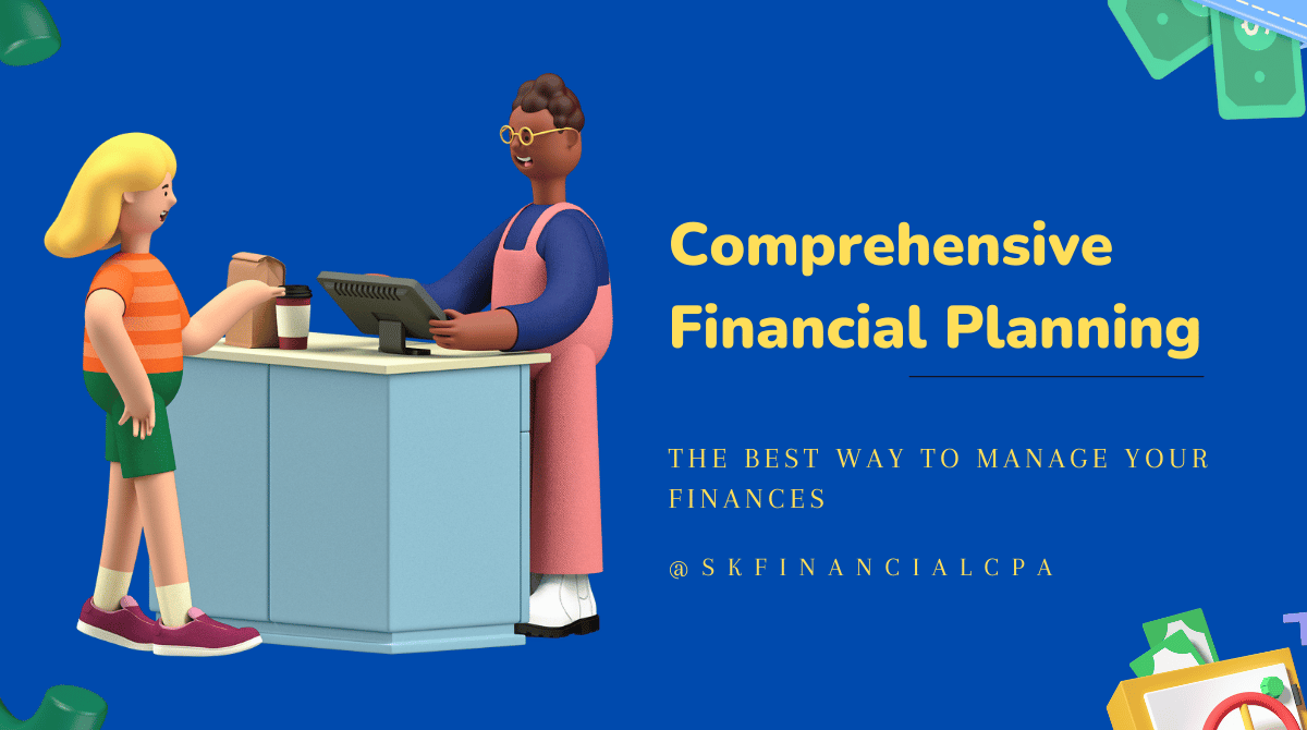 What is Comprehensive Financial Planning: What are its benefits?